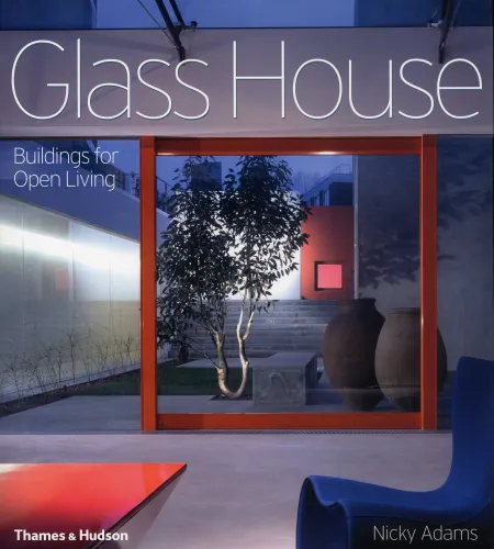 Glass House, Nicky Adams, Thames & Hudson Ltd.