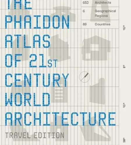 Phaidon Atlas of 21st Century Architecture, Phaidon press
